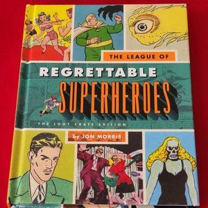 2015, THE LEAGUE OF REGRETTABLE SUPER HEROES, HARD COVER!!!